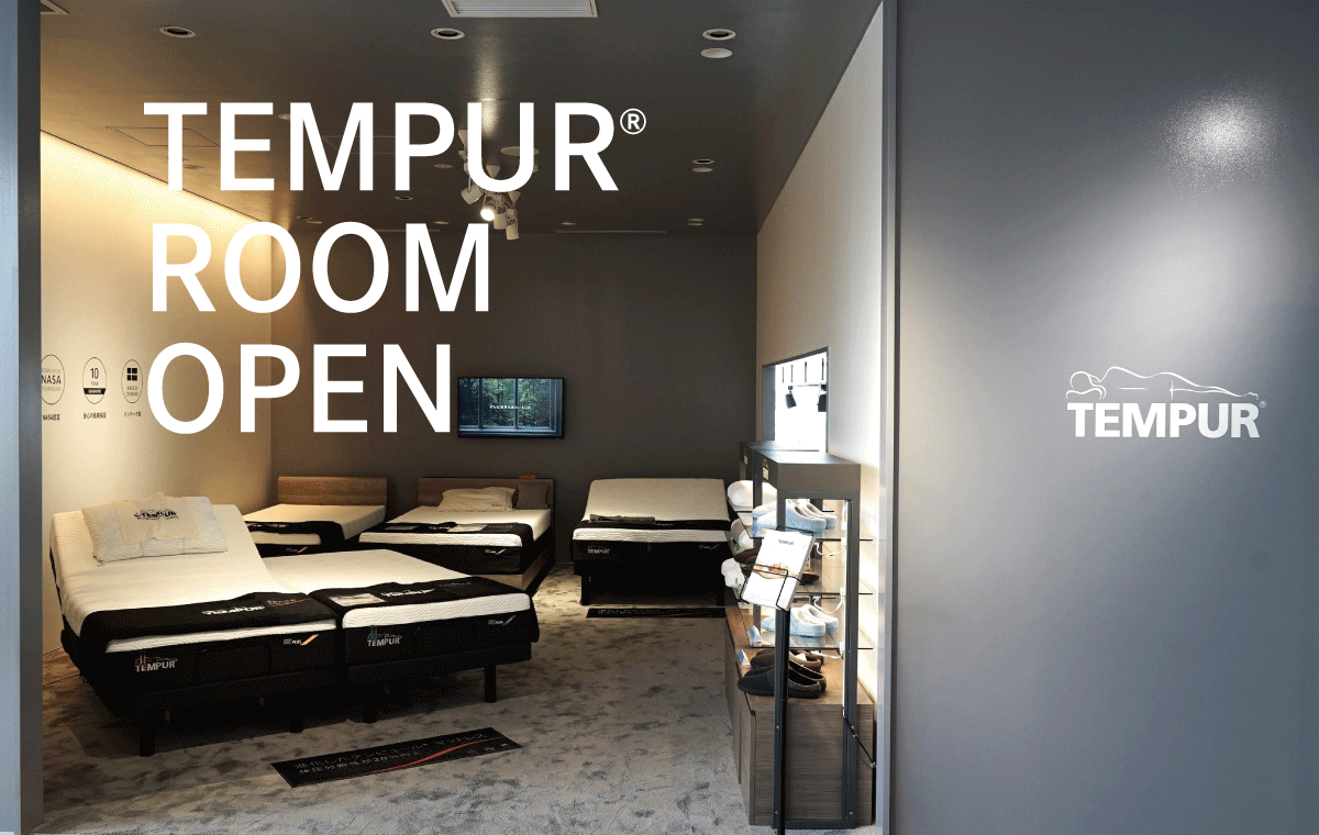 TEMPUR® ROOM OPEN