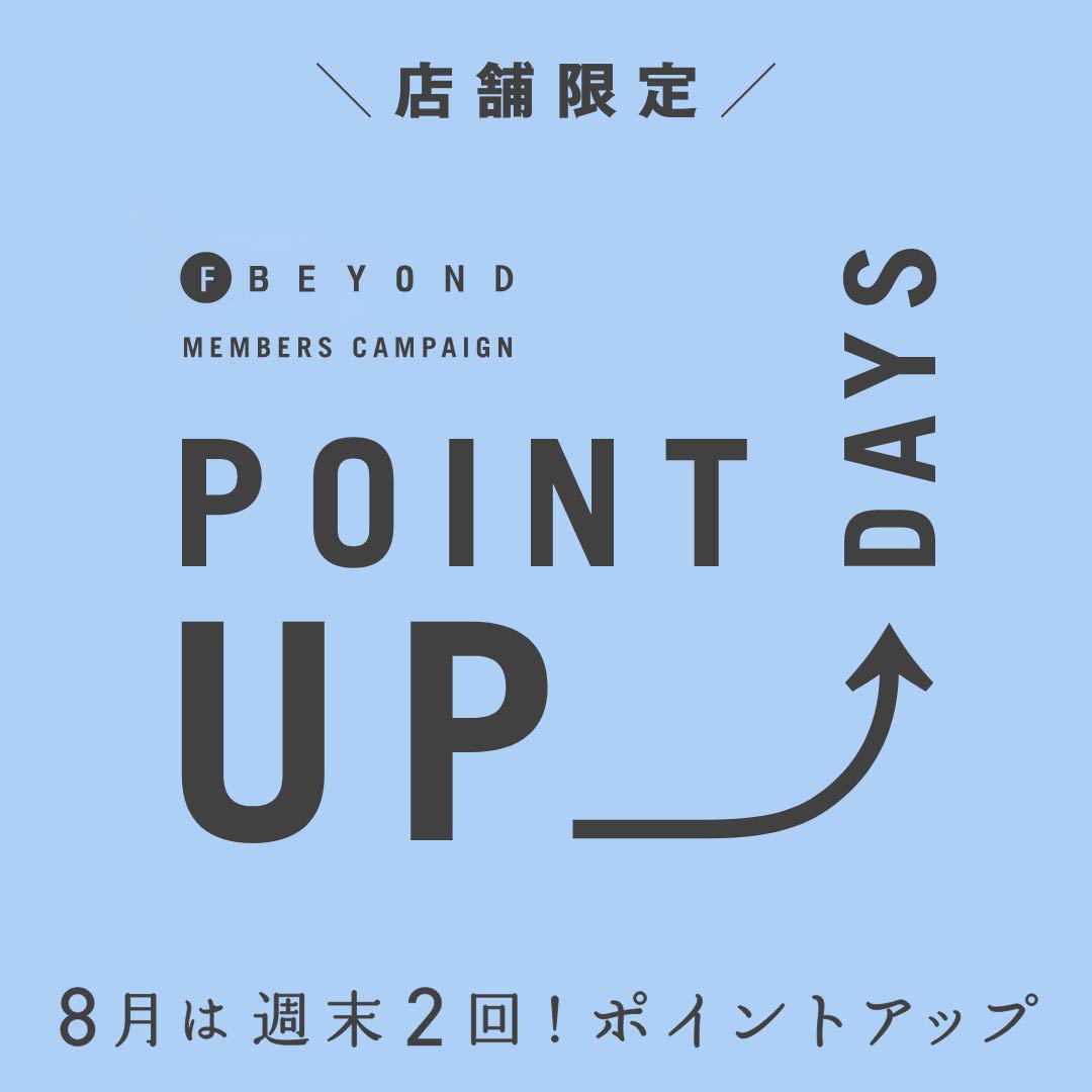 ＼F-BEYOND MEMBERS／POINT UP 7days!!
