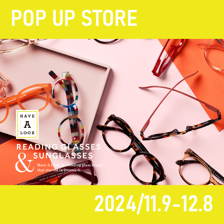 ［ 期間限定 ］リーディンググラス〈Have a Look〉POPUP スタート！